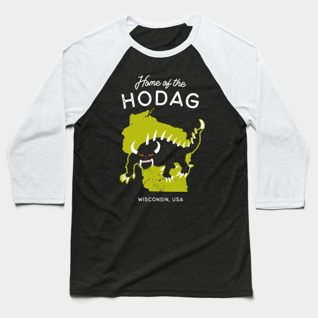 Home of the Hodag - Wisconsin, USA Cryptid Baseball T-Shirt by Strangeology